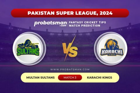 MUL vs KAR Dream11 Prediction With Stats, Pitch Report & Player Record of PSL, 2024 For Match 3