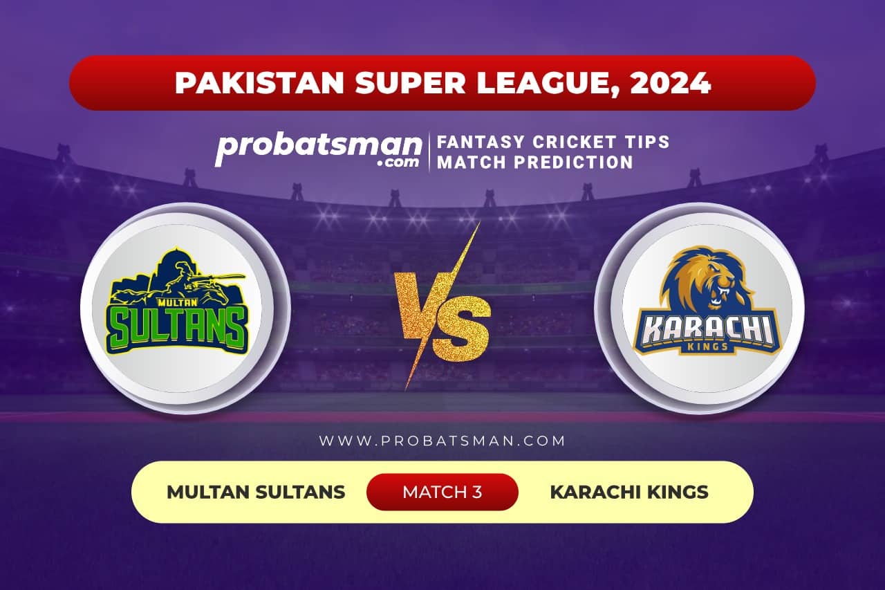 MUL vs KAR Dream11 Prediction With Stats, Pitch Report & Player Record of PSL, 2024 For Match 3 Match 3 MUL vs KAR Pakistan Super League, 2024