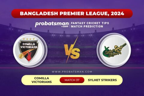 COV vs SYL Dream11 Prediction With Stats, Pitch Report & Player Record of BPL, 2024 For Match 37