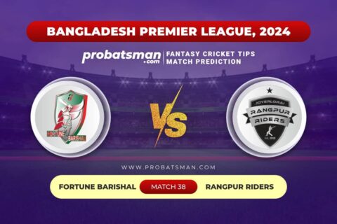 FBA vs RAN Dream11 Prediction With Stats, Pitch Report & Player Record of BPL, 2024 For Match 38