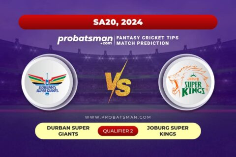DSG vs JSK Dream11 Prediction With Stats, Pitch Report & Player Record of SA20, 2024 For Qualifier 2
