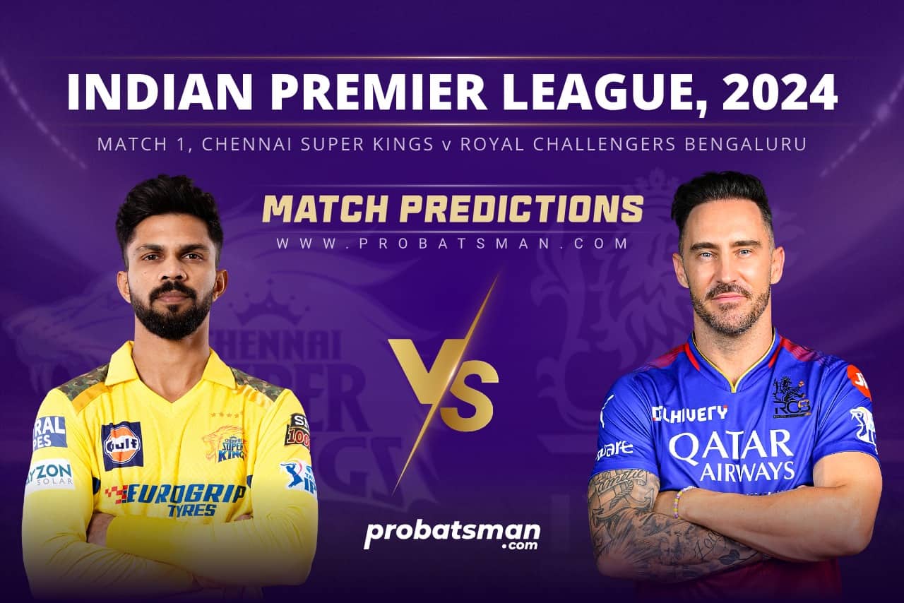IPL 2024 Match 1 CSK vs RCB Match Prediction