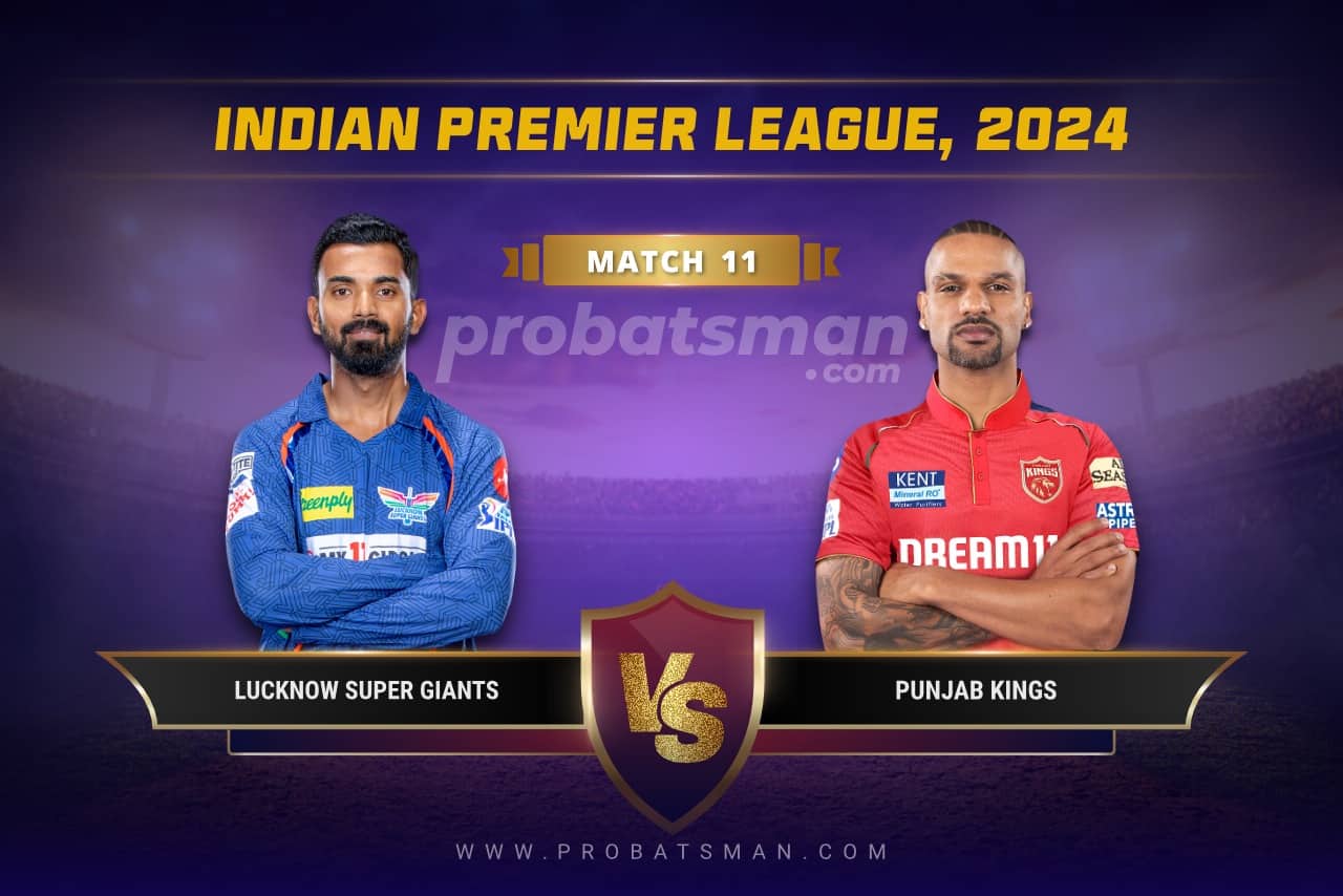 IPL 2024 Match 11 LSG vs PBKS Dream11 Prediction