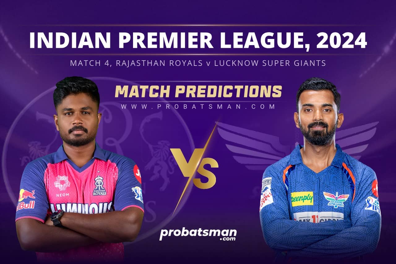 IPL 2024 Match 4 RR vs LSG Match Prediction