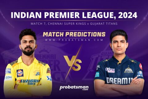 IPL 2024 – Match 7, CHE vs GT Match Prediction: Who Will Win Today’s Match?