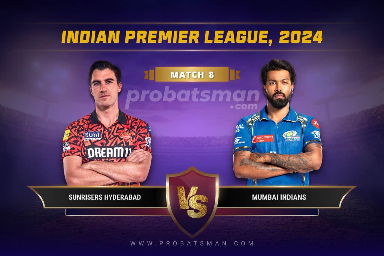 IPL 2024 Match 8 SRH vs MI Dream11 Prediction