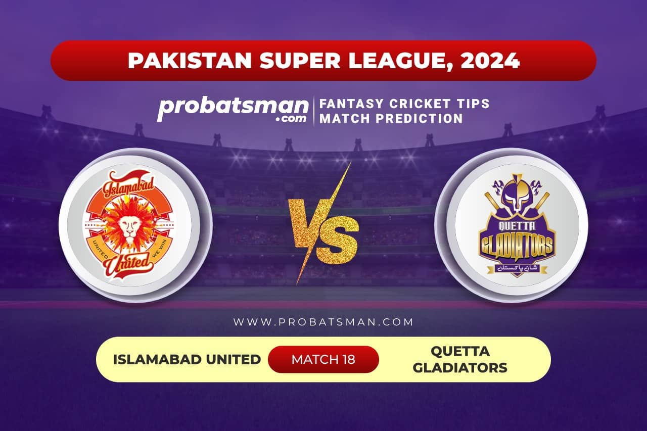 Match 18 ISL vs QUE Pakistan Super League, 2024