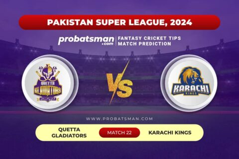 QUE vs KAR Dream11 Prediction With Stats, Pitch Report & Player Record of PSL, 2024 For Match 22