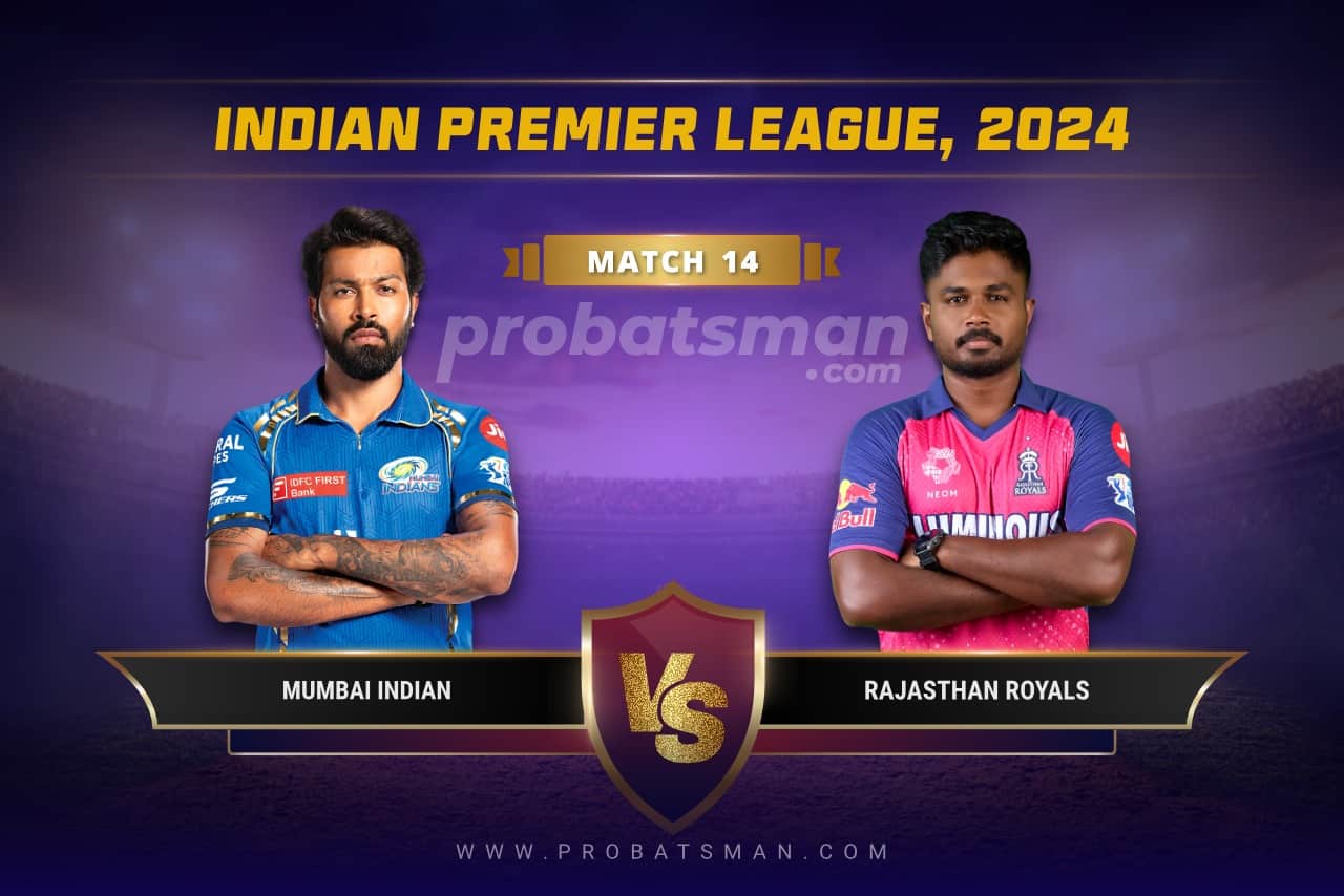 IPL 2024 – Match 14, MI vs RR: Top 3 Players You Can Pick In Your Dream11 Fantasy Team As Captain & Vice-Captain IPL 2024 Match 14 MI vs RR Dream11 Prediction