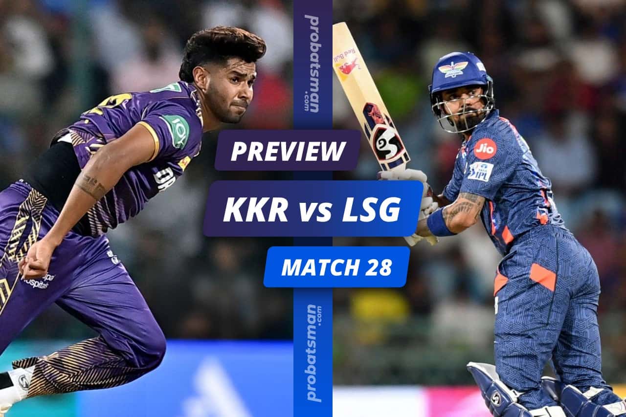 IPL 2024 Match 28 KKR vs LSG Match Preview