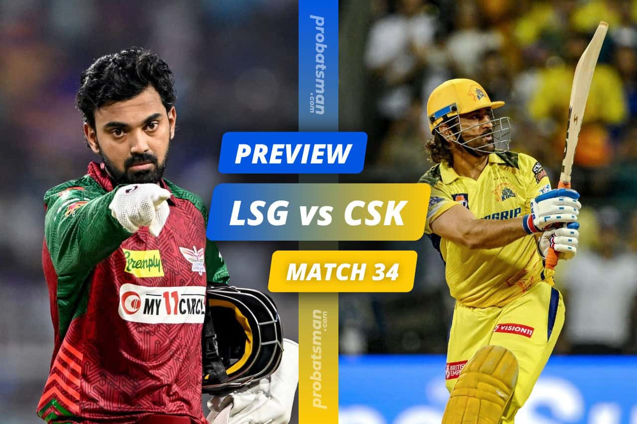 IPL 2024 Match 34 LSG vs CSK Match Preview
