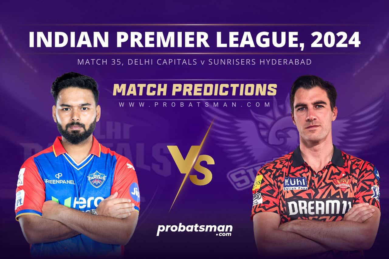 IPL 2024 Match 35 DC vs SRH Match Prediction