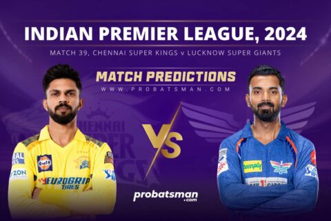IPL 2024 Match 39 CSK vs LSG Match Prediction