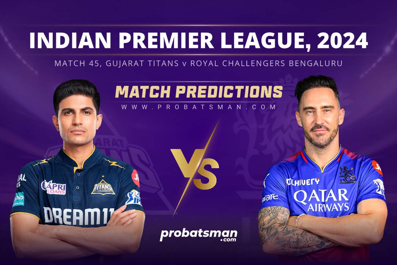 IPL 2024 Match 45 GT vs RCB Match Prediction