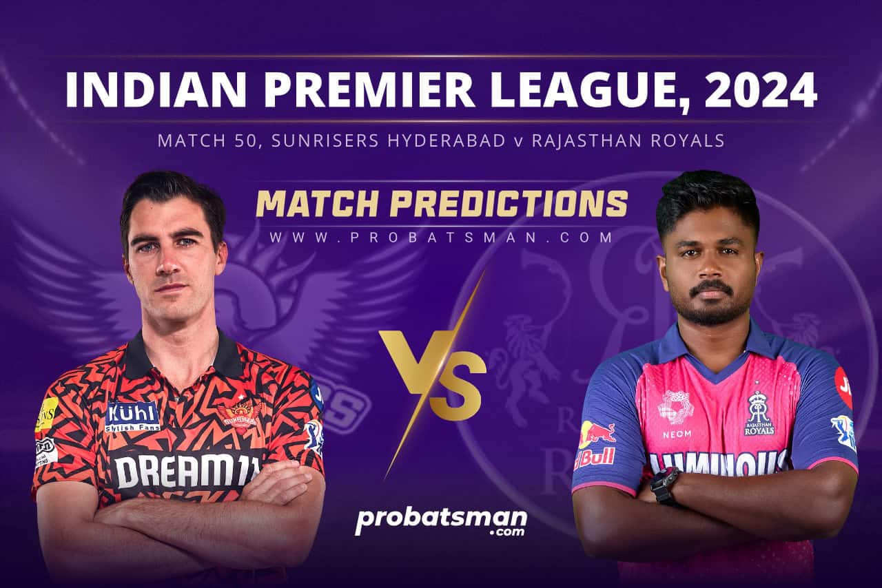 IPL 2024 Match 50 SRH vs RR Match Prediction