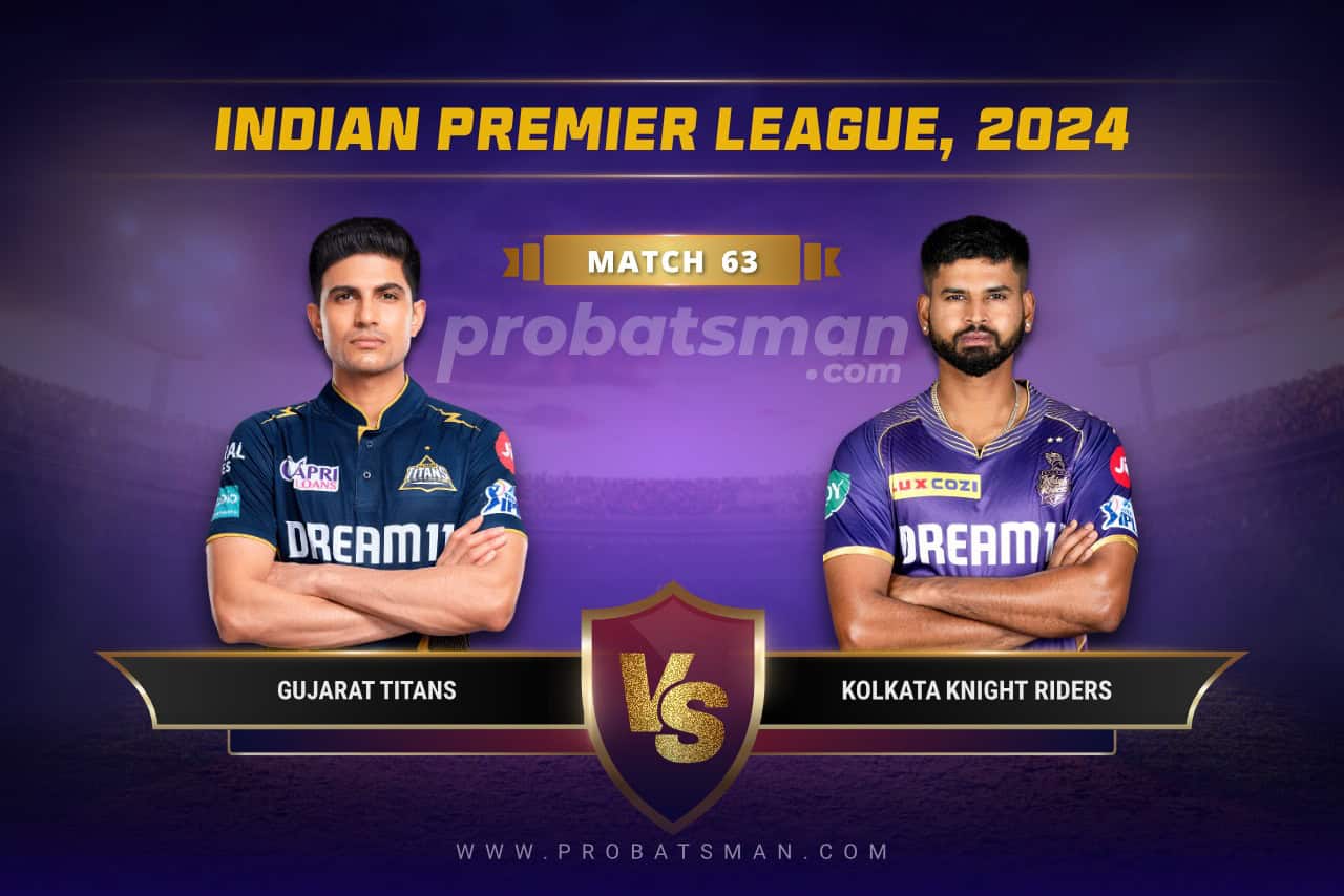 IPL 2024 Match 63 GT vs KKR Dream11 Prediction