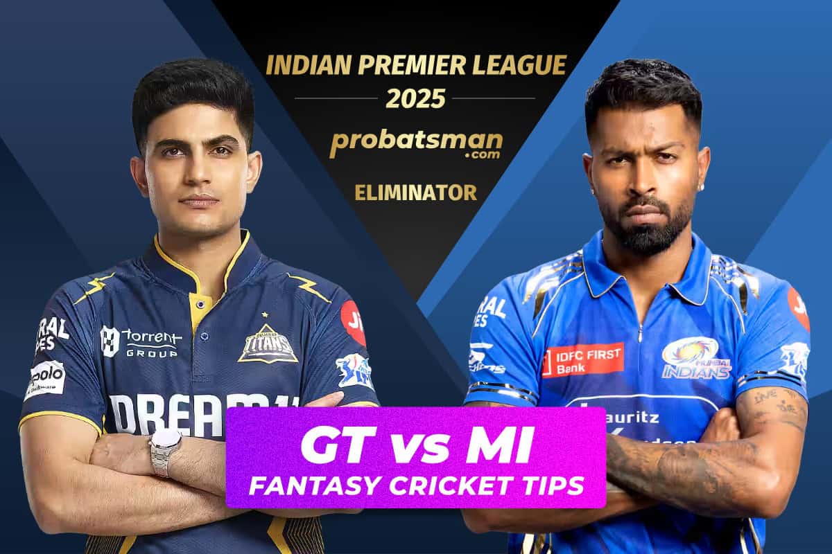 GT vs MI Dream11 Prediction, Fantasy Cricket Tips, Player Stats For Eliminator Match of IPL 2025 GT vs MI Dream11 Prediction, Fantasy Cricket Tips, Player Stats For Eliminator Match of IPL 2025