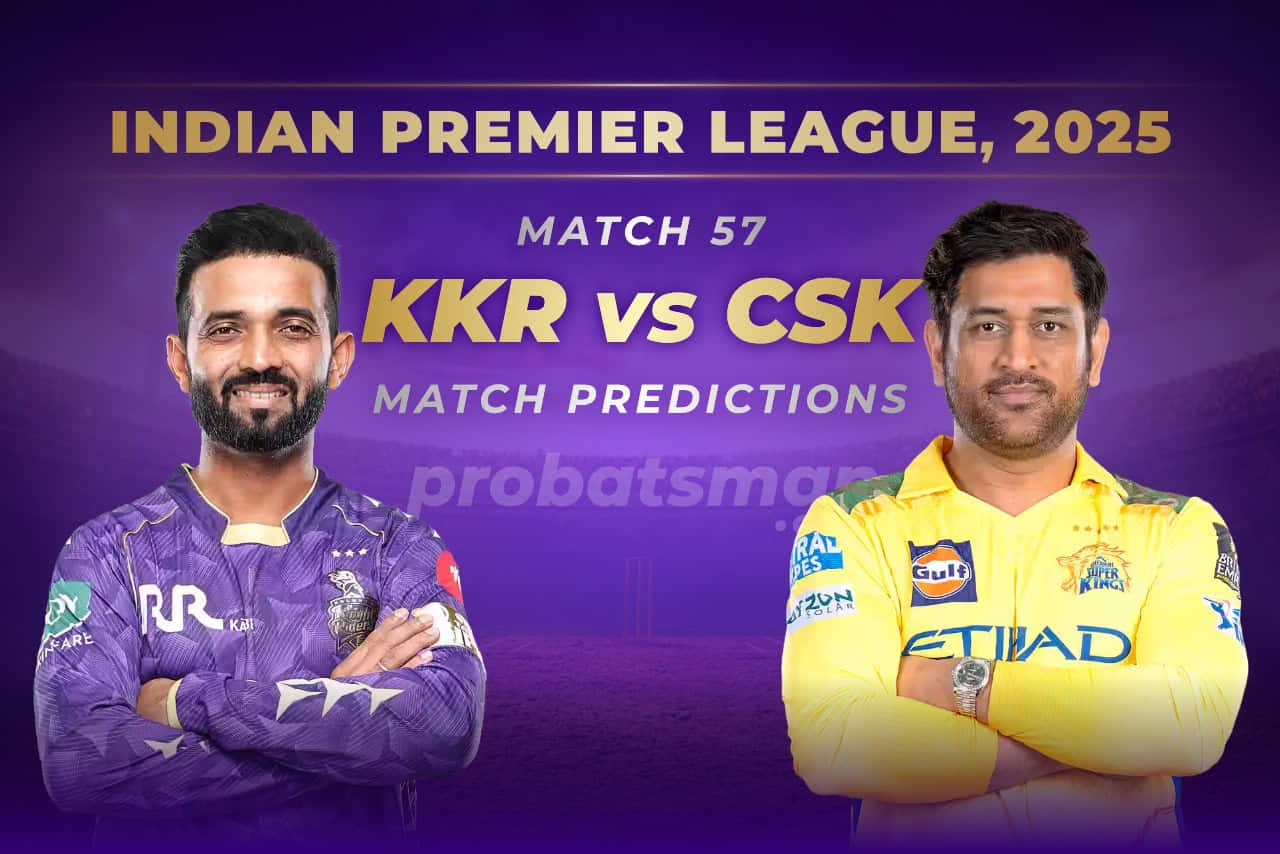 IPL 2025: Match 57 – KKR vs CSK Predictions IPL 2025: Match 57 – KKR vs CSK Predictions