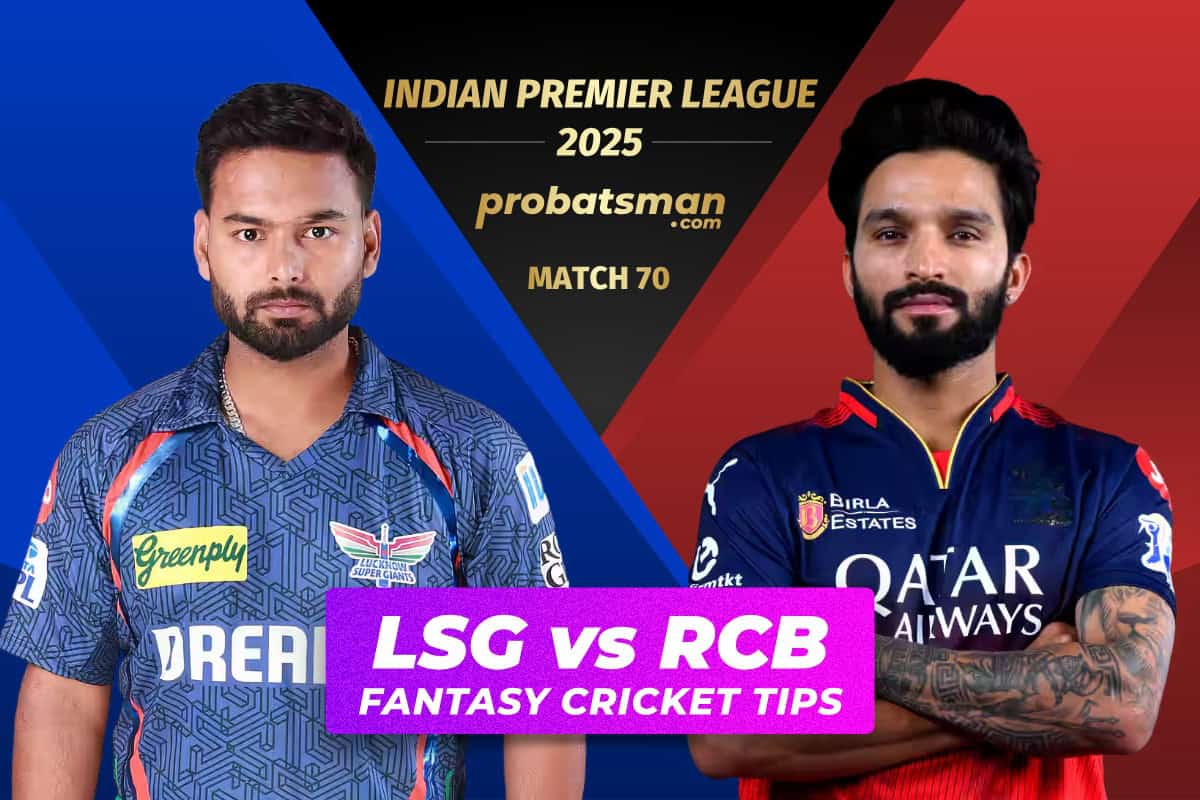 LSG vs RCB Dream11 Prediction Fantasy Cricket Tips for Match 70 of IPL 2025