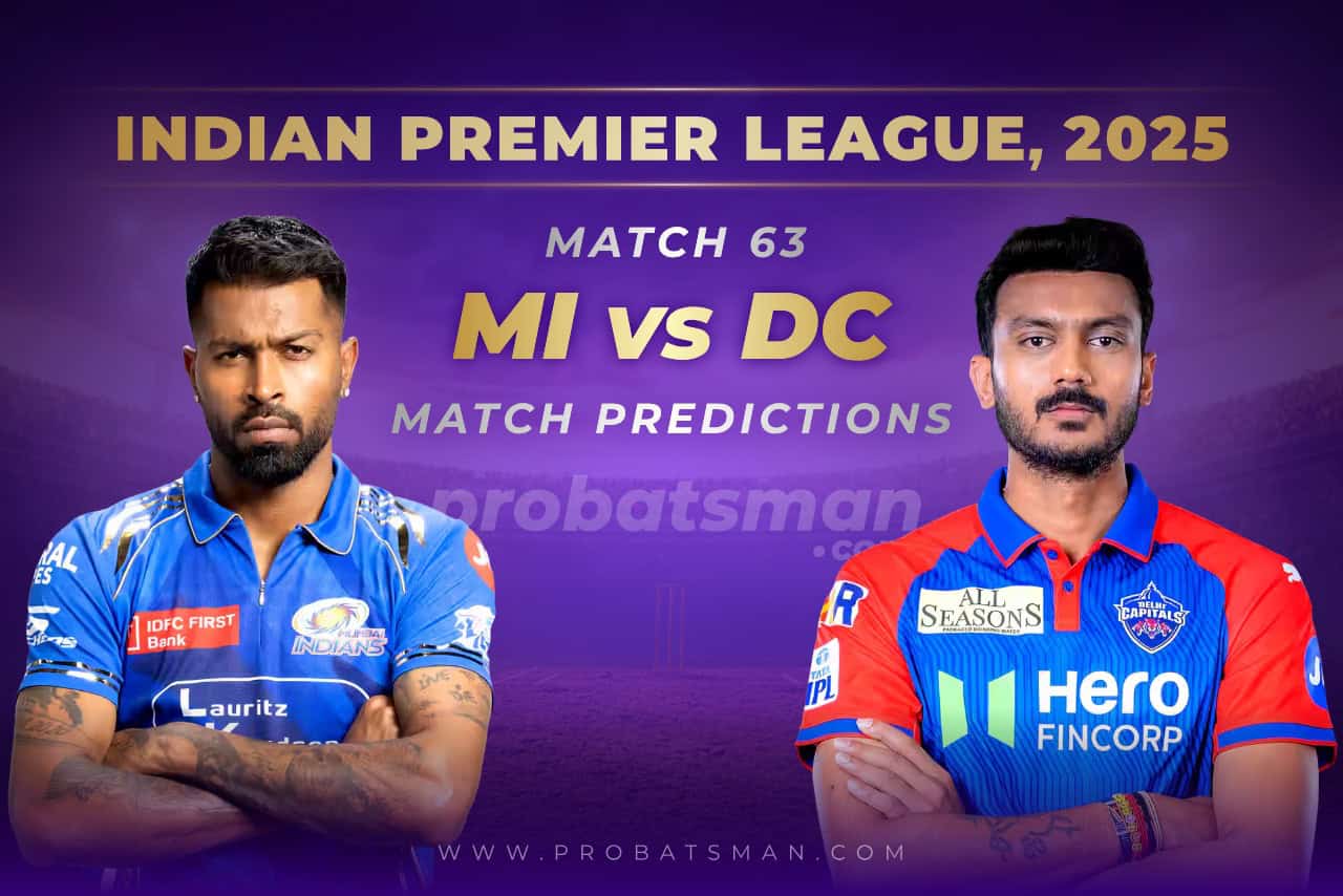 IPL 2025: Match 63 - MI vs DC Predictions - Who will win Today? Match Preview, Expert Tips, Toss & Win Probability MI vs DC Match Prediction For 63rd Match of IPL 2025