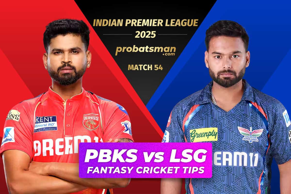 PBKS vs LSG Dream11 Prediction, Fantasy Cricket Tips, Player Stats For 54th Match of IPL 2025 PBKS vs LSG Dream11 Prediction Fantasy Cricket Tips for Match 54 of IPL 2025